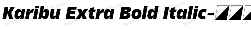 Karibu Extra Bold Italic字体转换
